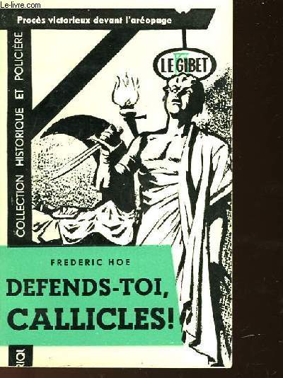 DEFENDS-TOI CALLICLES !