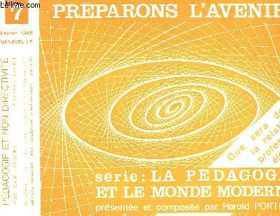 PREPARONS L'AVENIR SERIE: LA PEDAGOGIE ET LE MONDE MODERNE N7