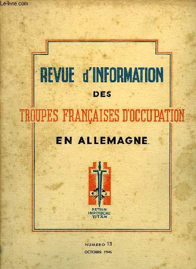 REVUE D'INFORMATION DES TROUPES FRANCAISES D'OCCUPATION EN ALLEMAGNE - NUMERO 13