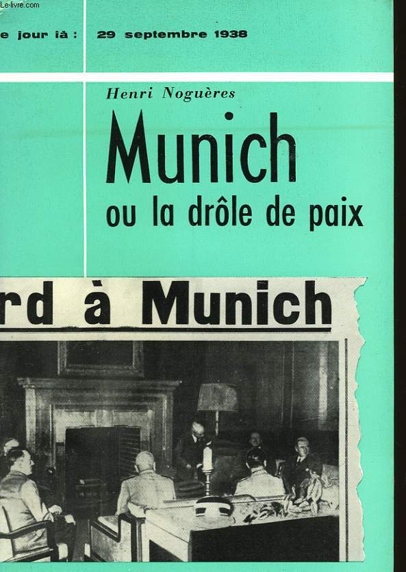 MUNICH OU LA DROLE DE PAIX - 26 SEPTEMBRE 1938