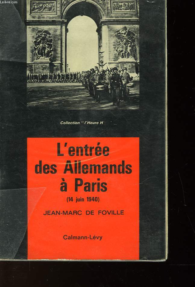 L'ENTREE DES ALLEMANDS A PARIS - 14 JUIN 1940