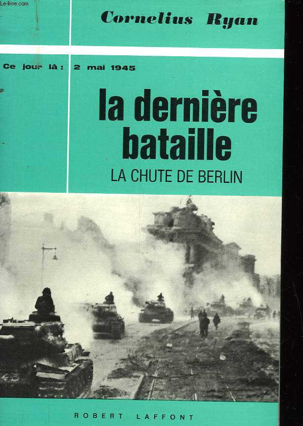 LA DERNIERE BATAILLE - 2 MAI 1945