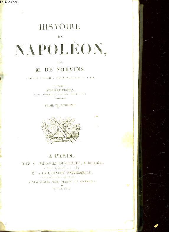 HISTOIRE DE NAPOLEON - 4 TOME