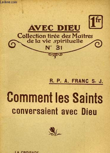 COMMENT LES SAINTS CONVERSAIENT AVEC DIEU - N31