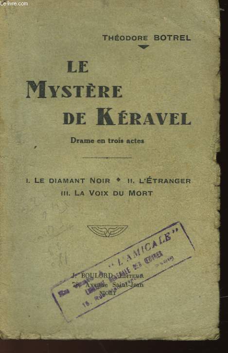 LE MYSTERE DE KERAVEL - DRAME EN 3 ACTES