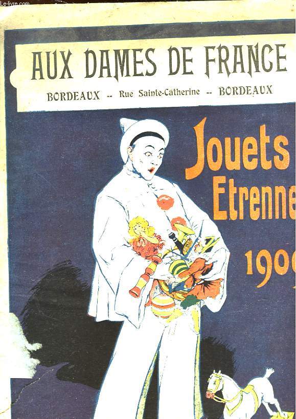 AUX DAMES DE FRANCE - JOUETS ETRENNES 1909