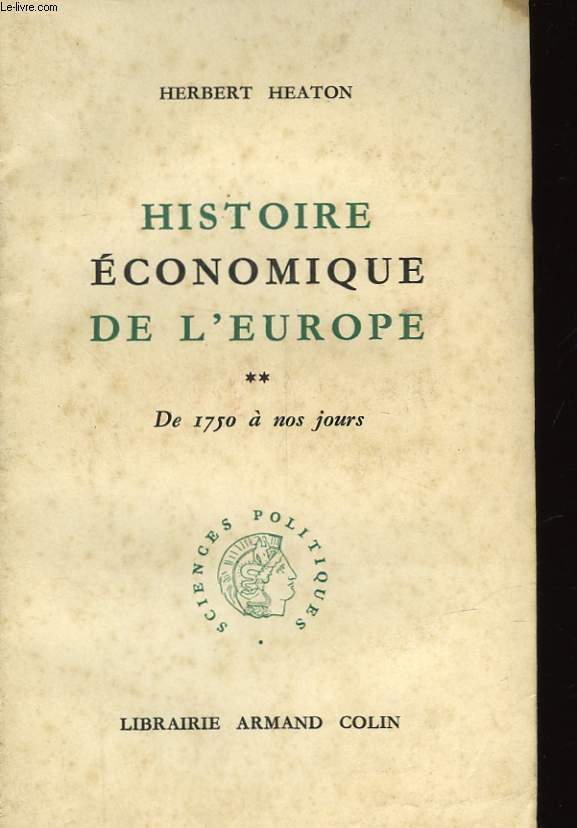HISTOIRE ECONOMIQUE DE L'EUROPE - DE 1750 A NOS JOURS