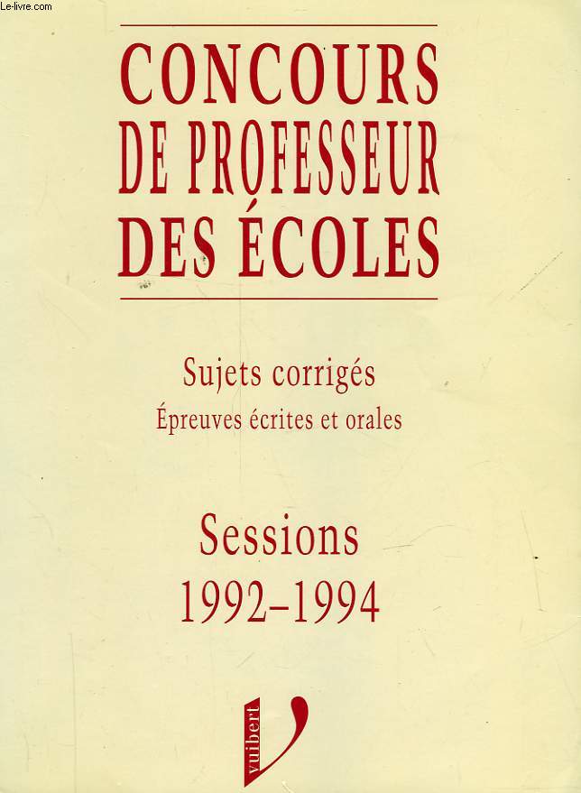 CONCOURS DE PROFESSEUR DES ECOLES SESSION 1991-1994