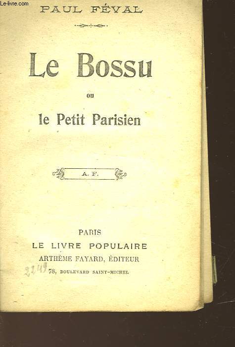 LE BOSSU - OU - LE PETIT PARISIEN