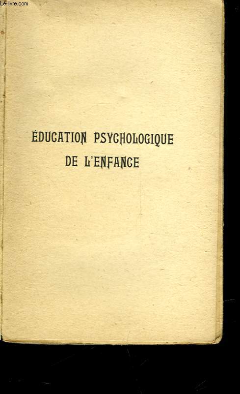 EDUCATION PSYCHOLOGIQUE DE L'ENFANCE