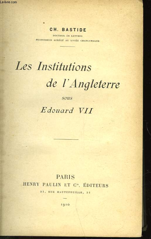 LES INSTITUTIONS DE L'ANGLETERRE - SOUS EDOUARD VII