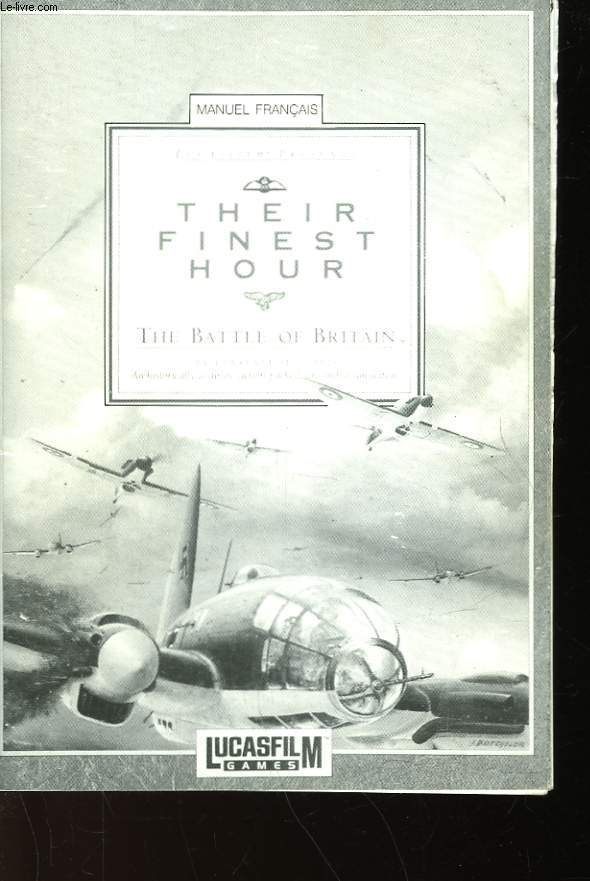 THEIR FINEST HOUR - THE BATTLE OF BRITAIN