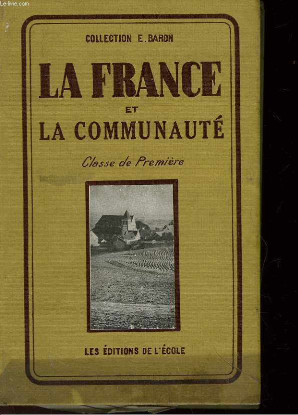 LA FRANCE ET LA COMMUNAUTE - CLASSE DE PREMIERE