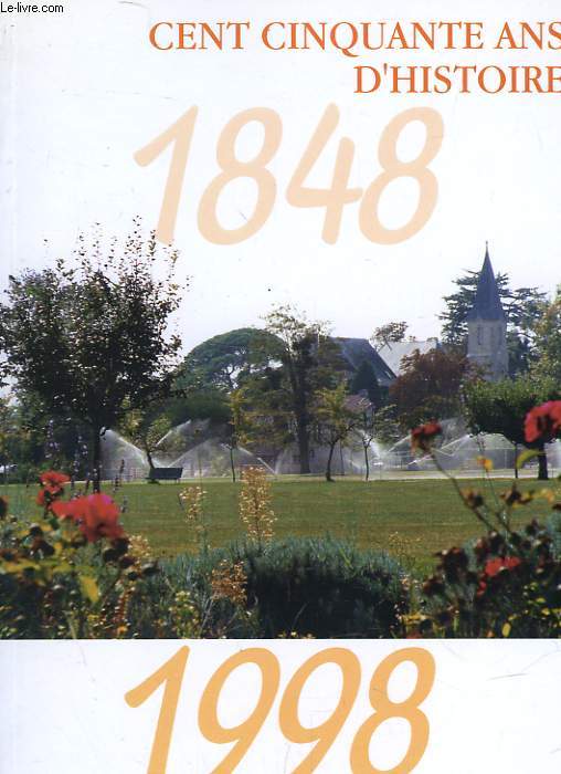 1848 -1998 - 150 ANS D'HISTOIRE