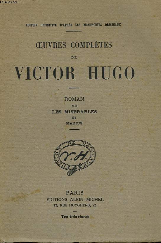 OEUVRES COMPLETES DE VICTOR HUGO - ROMAN VII - LES MISERABLES III - MARIUS