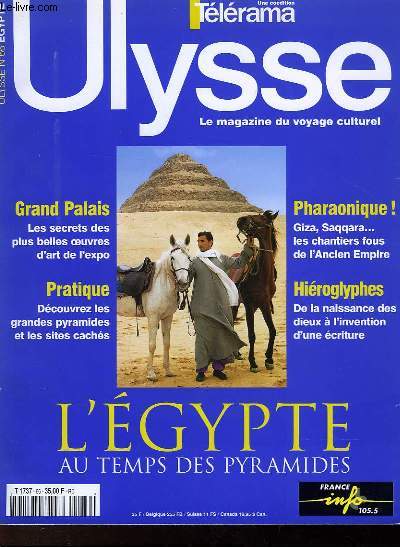 TELERAMA - ULYSSE - LE MAGAZINE DU VOYAGE CULTUREL - N66 - L'EGYPTE AU TEMPS DES PYRAMIDES