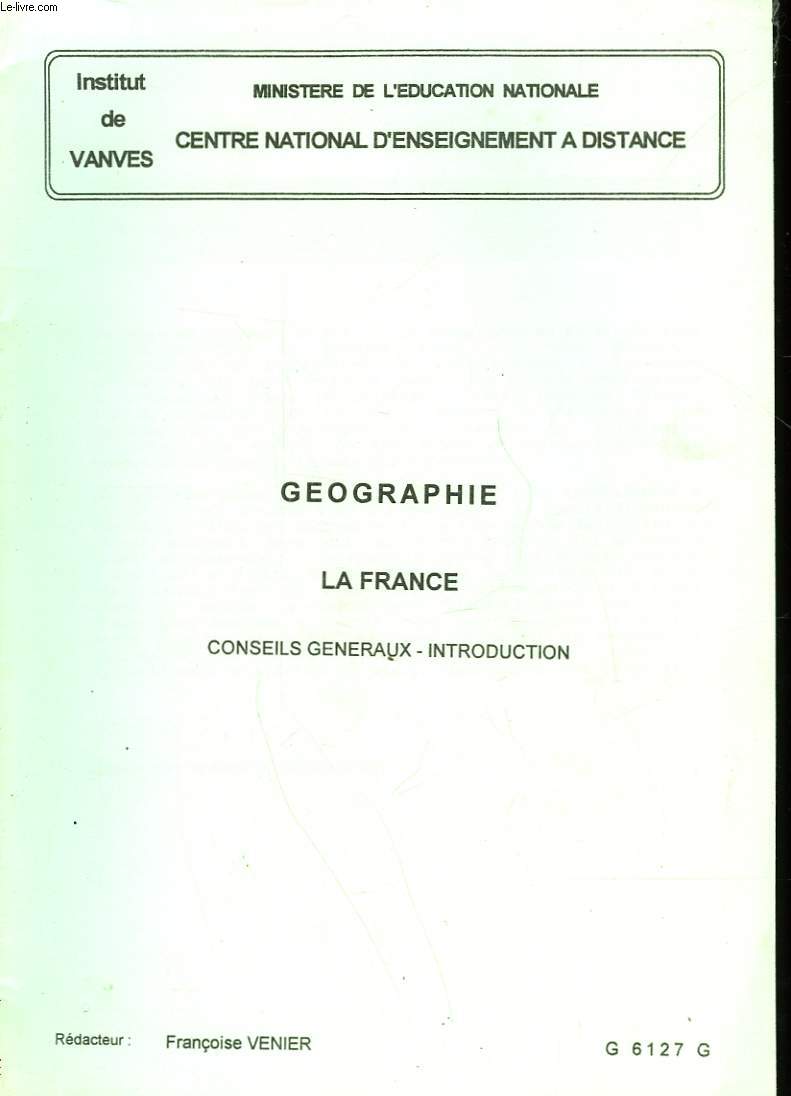 GEOGRAPHIE - LA FRANCE - CONSEILS GENERAUX INTRODUCTION
