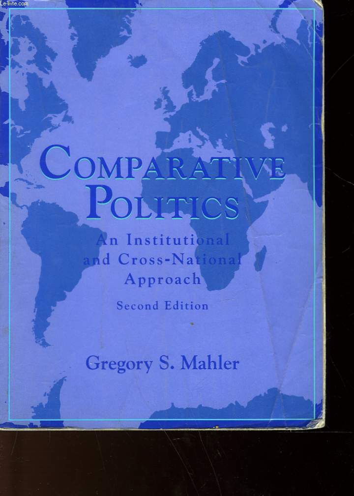 COMPARATIVE POLITICS AN INSTITUTIONAL AND CROSS-NATIONAL APPROACH