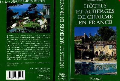HOTEPIQ07/062GUIDE CHARME - HOTELS ET AUBERGES DE CHARMES EN FRANCE