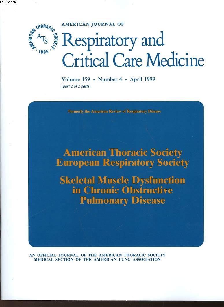 RESPIRATORY AND CRITICAL CARE MEDICINE - VOLUME 159 - N4 - AMERICAN THORACIC SOCIETY EUROPEAN RESPIRATORY SOCIETY - SKELETAL MUSCLE DYSFUNCTION IN CHRONIC OBSTRUCTIVE PULMONARY DISEASE