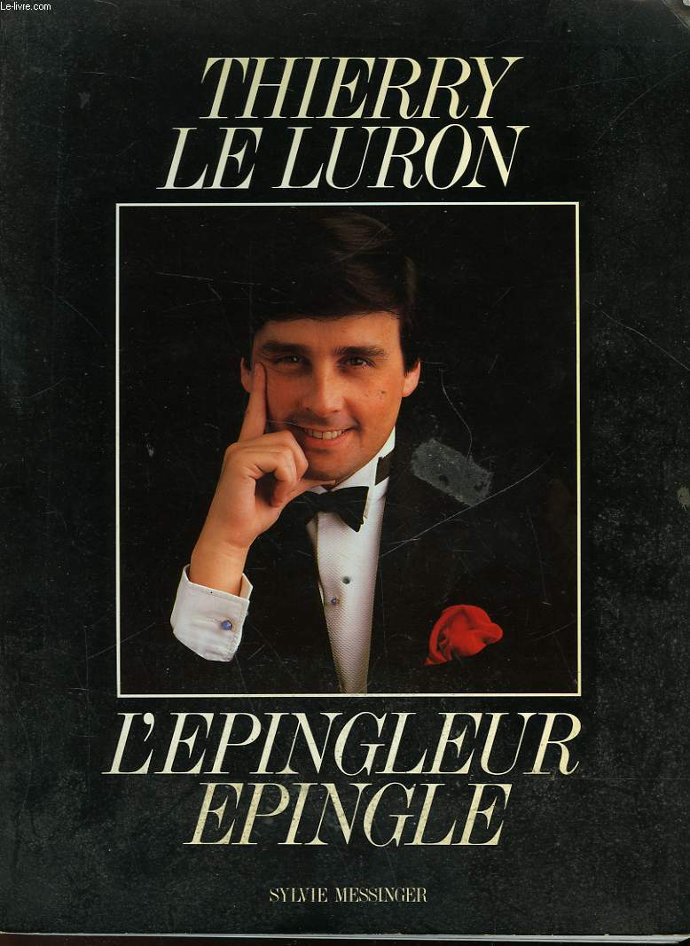 THIERRY LE LURON - L'EPINGLEUR EPINGLE