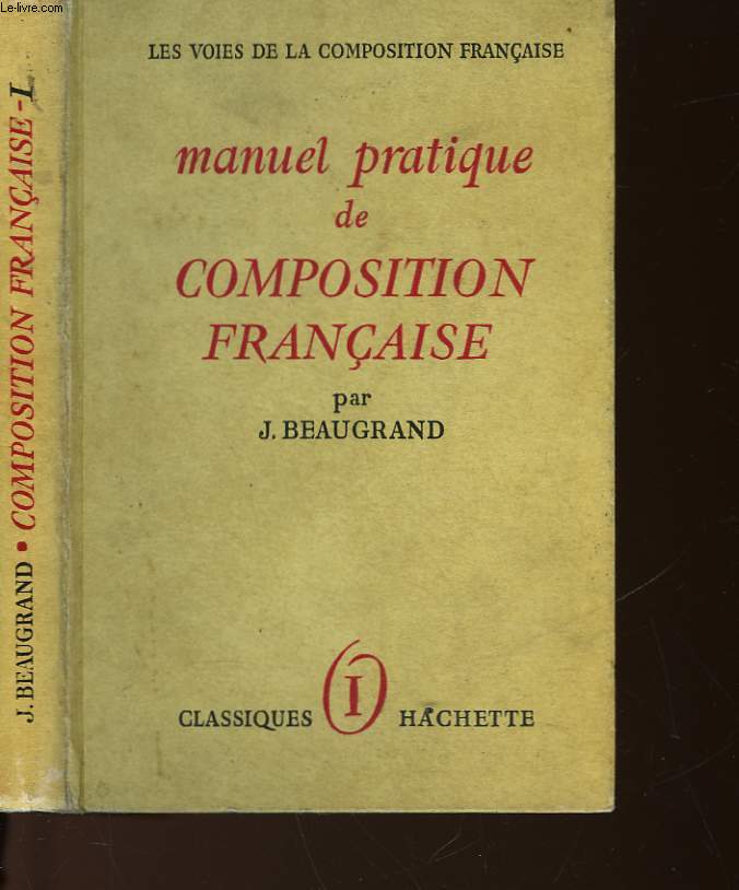 MANUEL PRATIQUE DE COMPOSITION FRANCAISE - TOME I