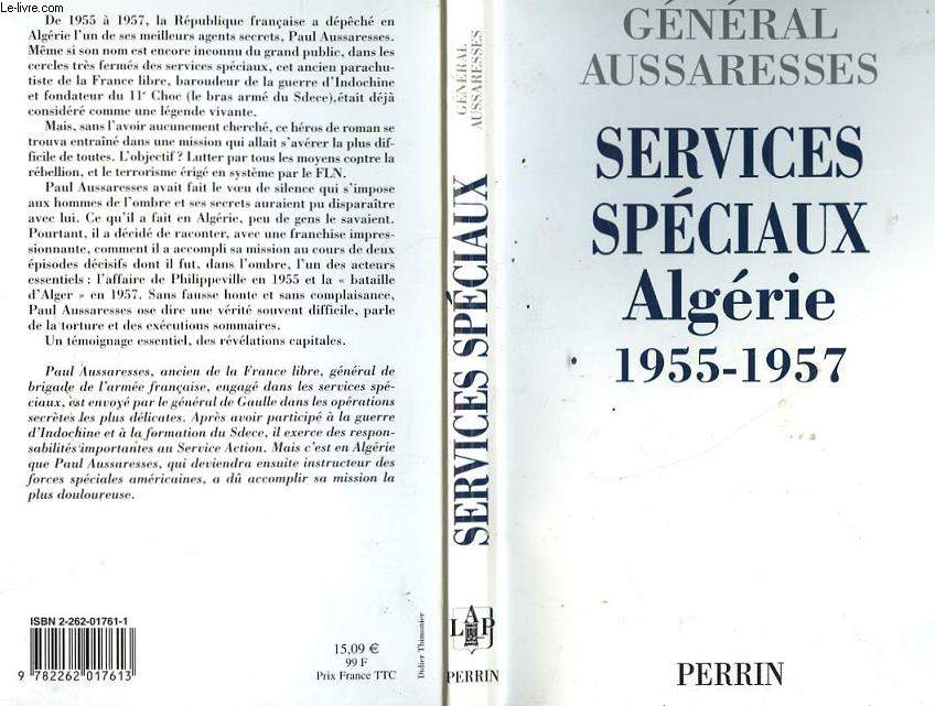 SERVICES SPECIAUX - ALGERIE 1955-1957