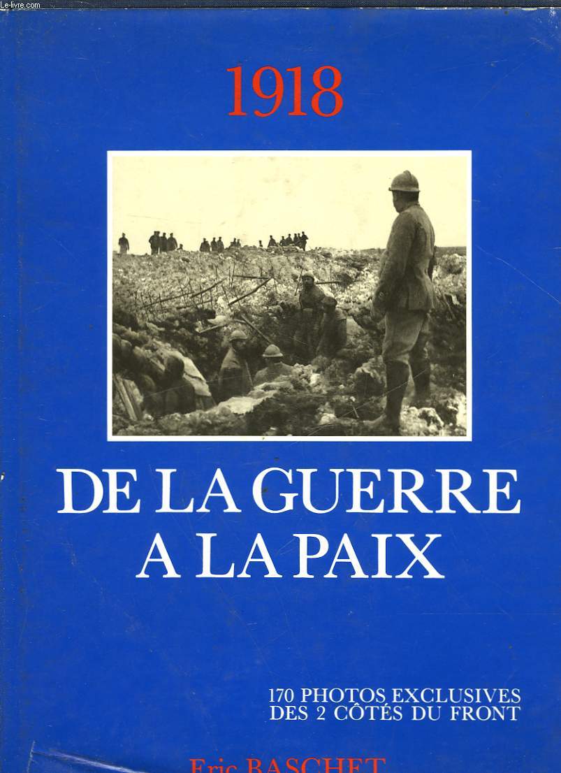 1918 - DE LA GUERRE A LA PAIX
