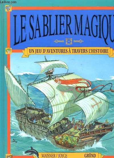 LE SABLIER MAGIQUE - UN JEU D'AVENTURES A TRAVERS L'HISTOIRE