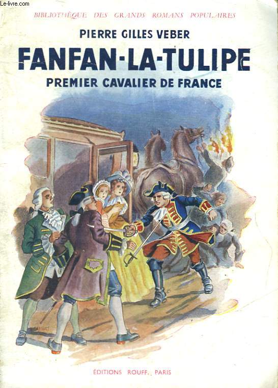FANFAN-LA-TULIPE - PREMIER CAVALIER DE FRANCE