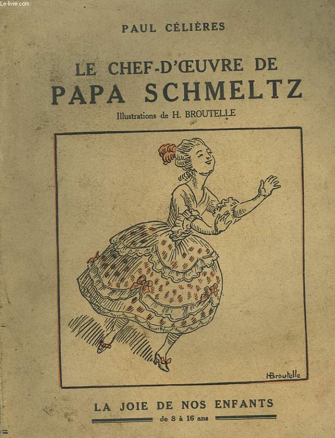 LE CHEF-D'OEUVRE DE PAPA SCHMELTZ