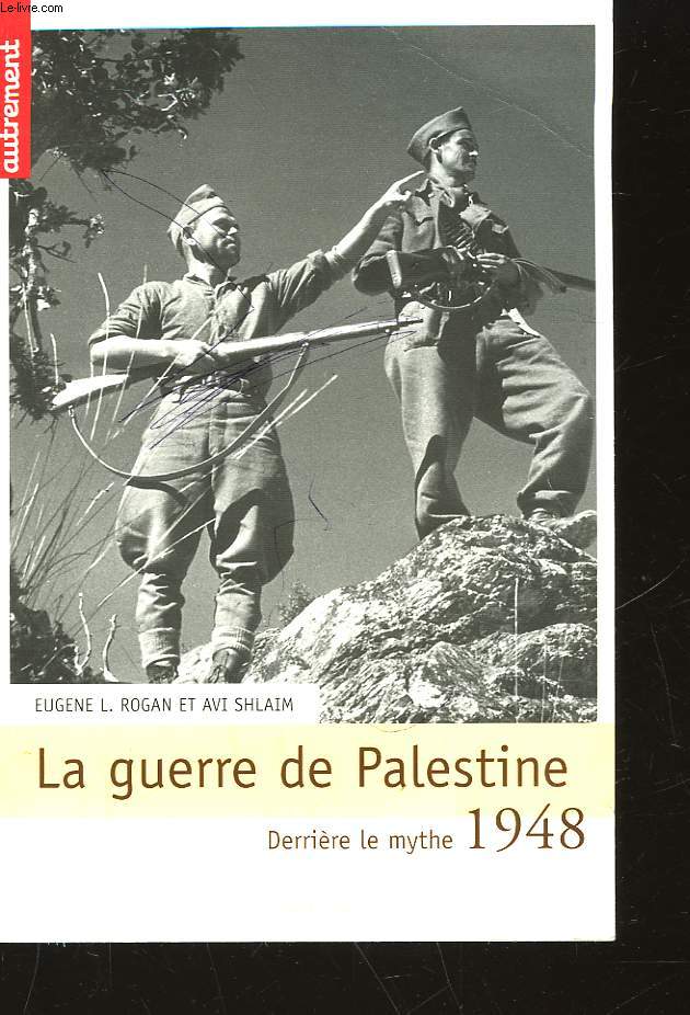 1948 : LA GUERRE DE PALESTINE - DERRIERE LE MYTHE...