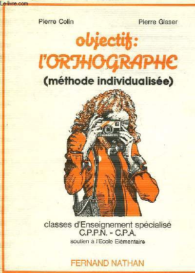 OBJECTIF : L'ORTHOGRAPHE - METHODE INDIVIDUALISEE