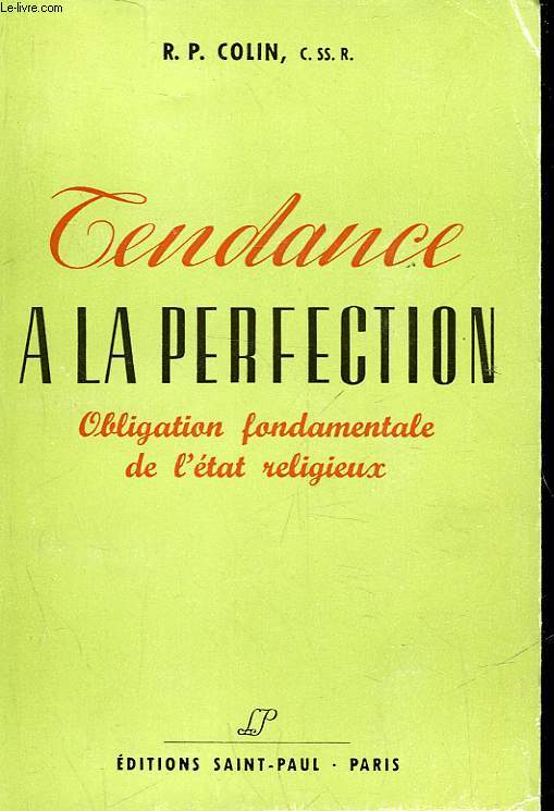 TENDANCE A LA PERFECTION - OBLIGATION FONDAMENTALE DE L'ETAT RELIGIEUX