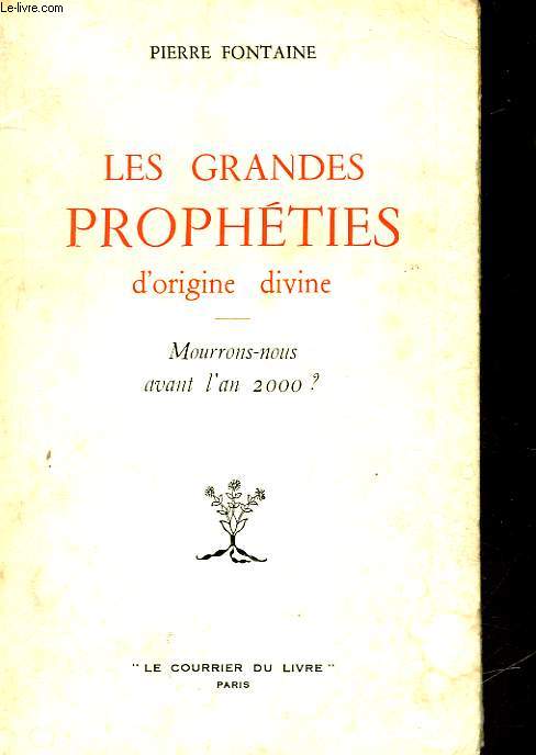 LES GRANDES PROPHETIES D'ORIGINE DIVINE