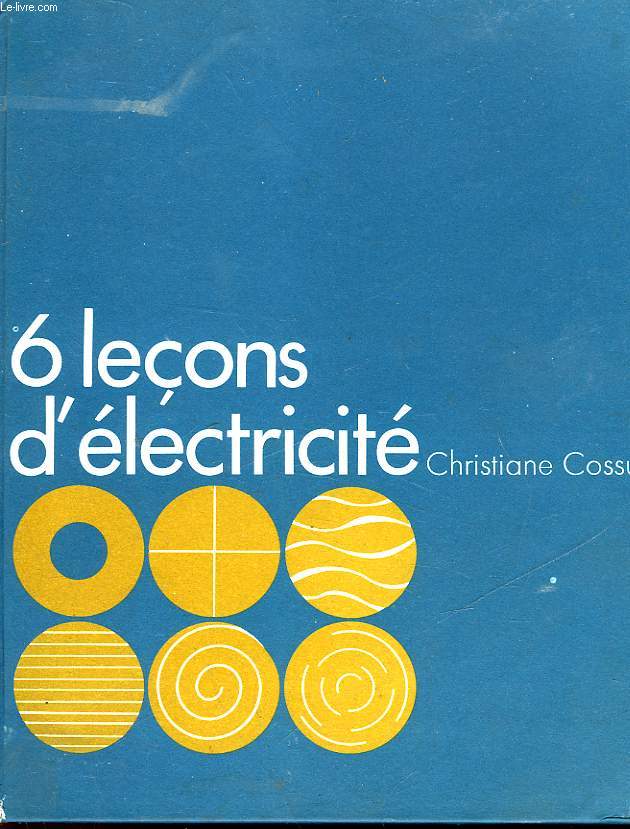 6 LECONS D'ELECTRICITE