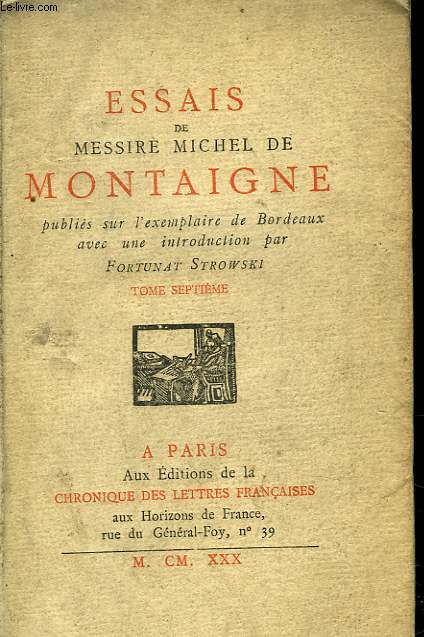 ESSAIS DE MESSIRE MICHEL DE MONTAIGNE - TOME 7
