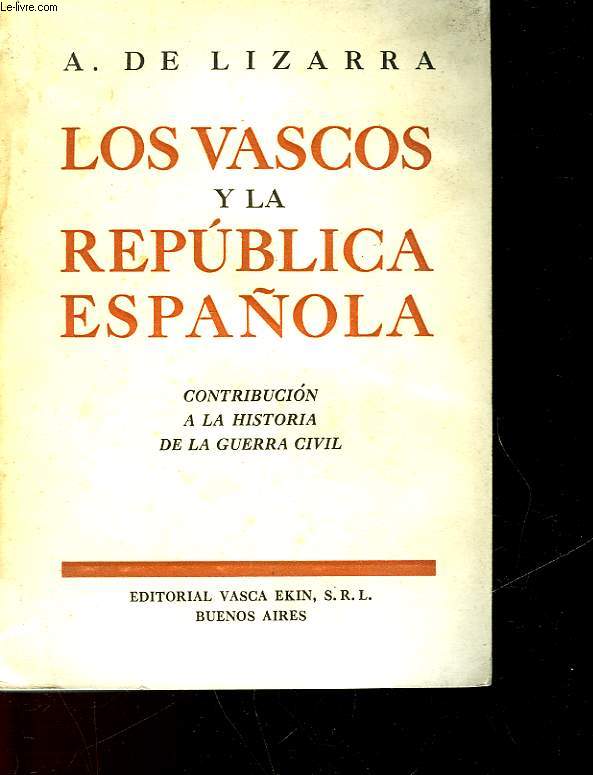LOS VASCOS Y LA REPUBLICA ESPANOLA