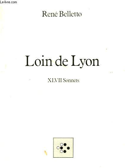 LOIN DE LYON - 47 SONNETS