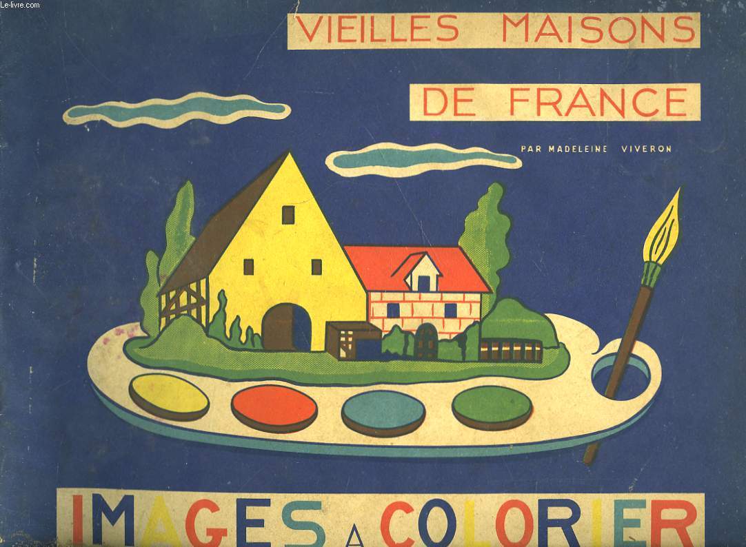 VIEILLES MAISONS DE FRANCE - IMAGES A COLORIER