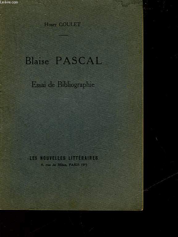 BLAISE PASCAL - ESSAI DE BIBLIOGRAPHIE