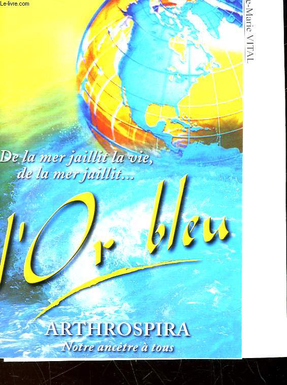 ARTHROSPIRA - LES ORIGINES DE LA VIE