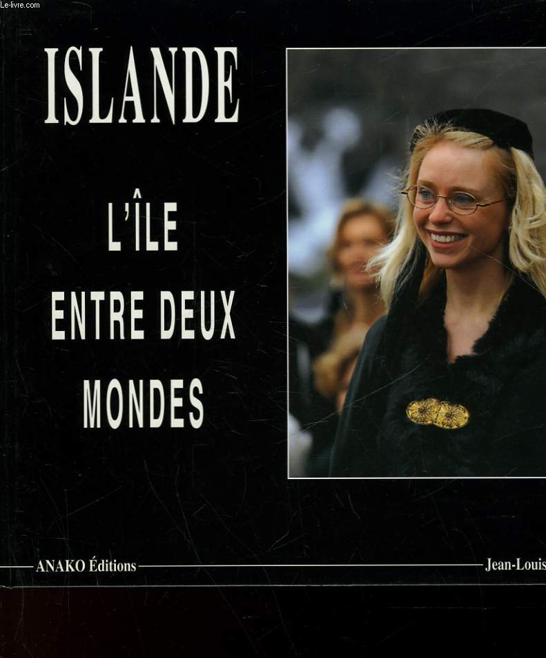 ISLANDE - L'ILE ENTRE DEUX MONDES