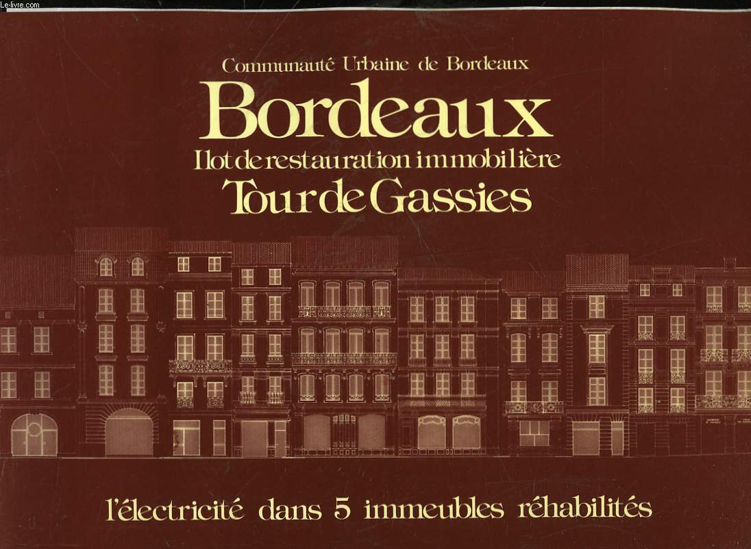 BORDEAUX - ILOT DE RESTAURATION IMMOBILLIERE - TOUR DE GASSIES