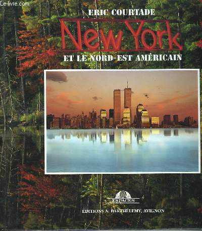 NEW-YORK ET LE NORD-EST AMERICAIN