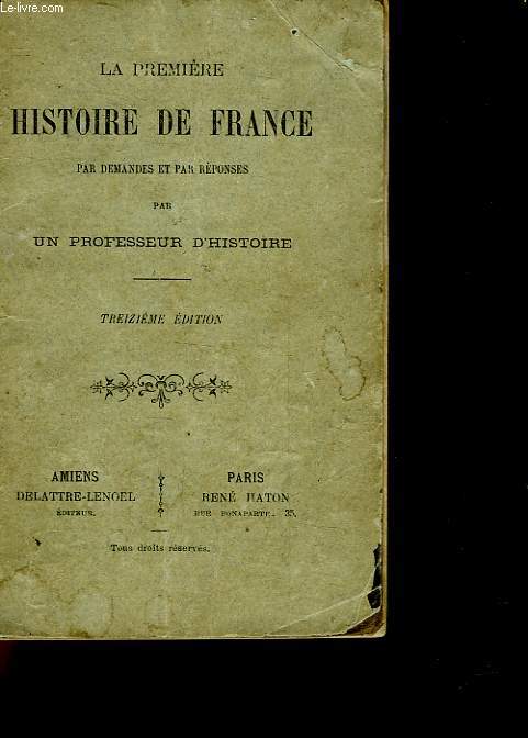 LA PREMIERE HISTOIRE DE FRANCE