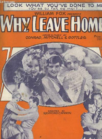 WHY LEAVE HOME?