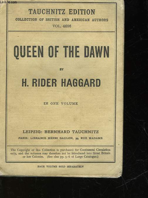 COLLECTION OF BRITISH AUTHORS - TAUCHNITZ EDITION - VOL 4686. QUEEN OF THE DAWN
