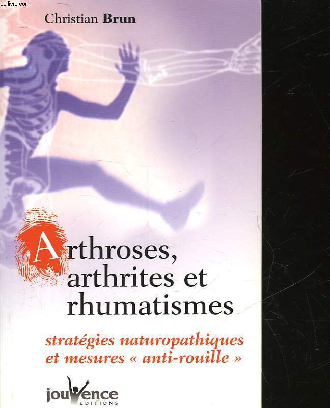 ARTHROSES, ARTHRITES ET RHUMATISMES