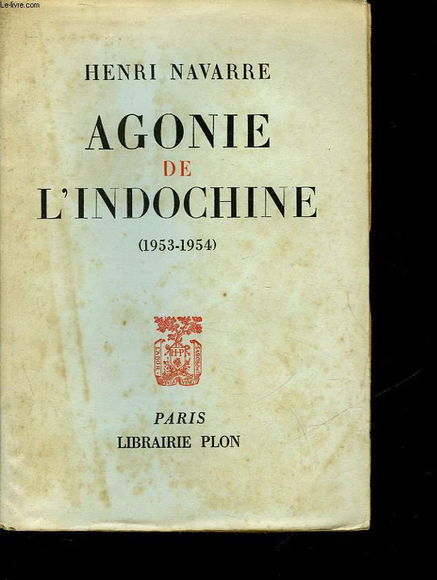 AGONIE DE L'INDOCHINE 1953-1954